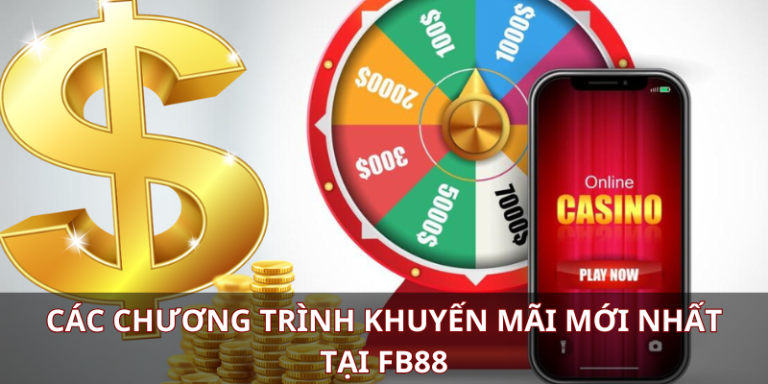 Các chương trình khuyến mãi mới nhất tại FB88